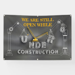 We Are Still Open While Under Construction Banner
