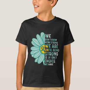 We Are Strong Heterotaxy Syndrome Awareness Suppor T-Shirt