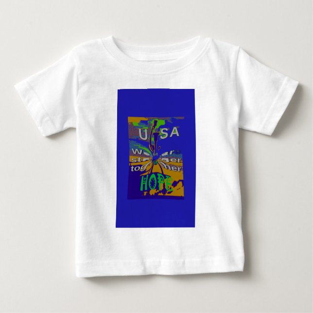 We are stronger together funny USA Hope pattern de Baby T-Shirt (Front)