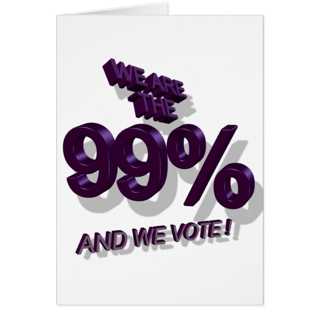 WE ARE THE 99% AND WE VOTE ! (Front)