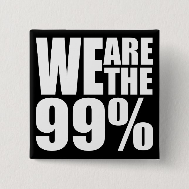 We Are the 99% Button (Front)