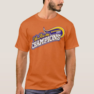 We Are The Champions Minnesota T-Shirt