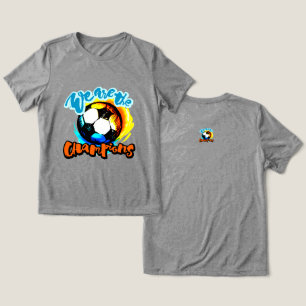 We Are The Champions Soccer Ball Graphic Tri-Blend Shirt