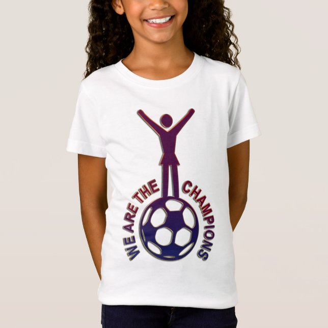 WE ARE THE CHAMPIONS - women soccer T-Shirt (Front)