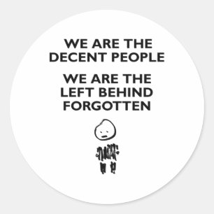 We Are The Decent People With Figure 1 Classic Round Sticker