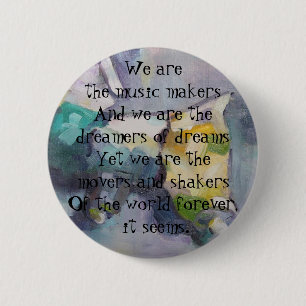 We are the dreamers of dreams 6 cm round badge