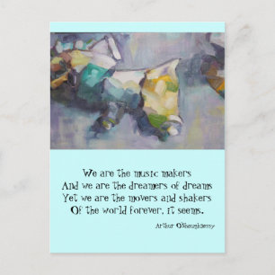 We are the dreamers of dreams postcard