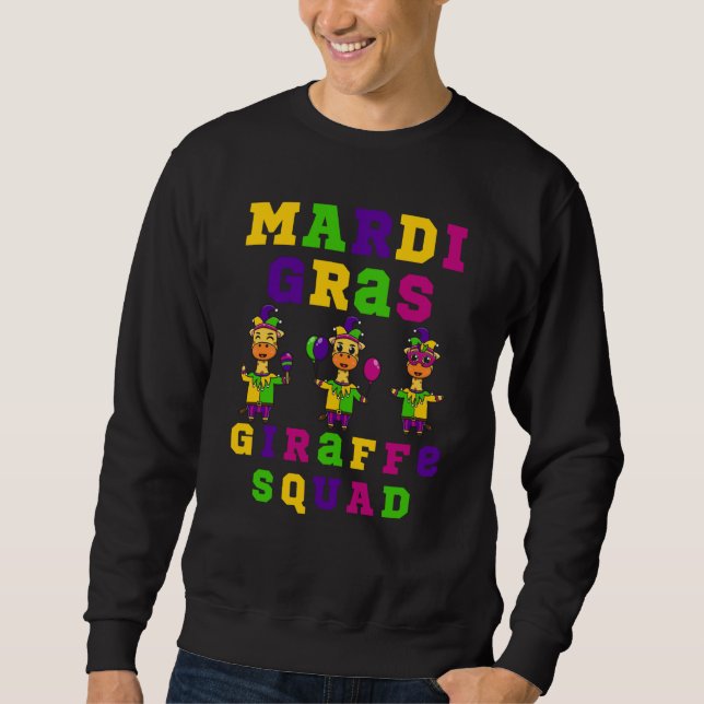 We are the Giraffe Squad This is my 2023 Mardi Gra Sweatshirt (Front)