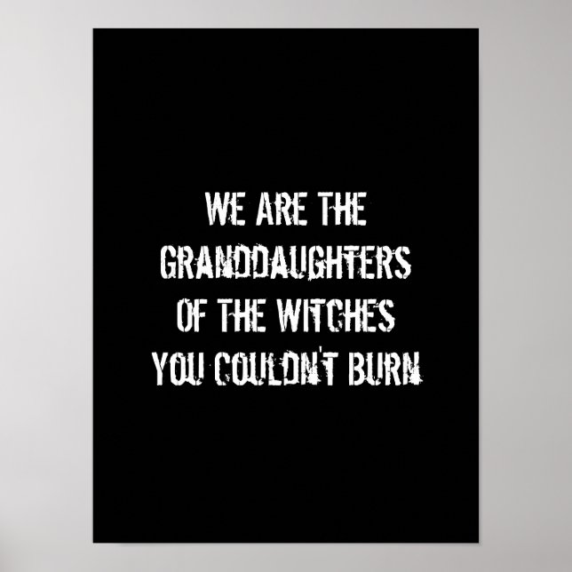 We Are the Granddaughters of the Witches Poster (Front)