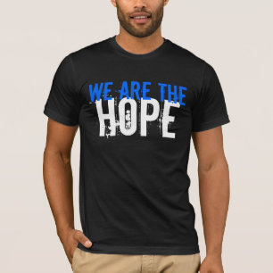 We are the Hope (2 Sided) T-Shirt