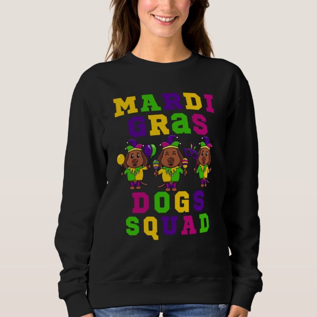 We are the Mardi Dog Squad This is my 2023 Mardi G Sweatshirt (Front)
