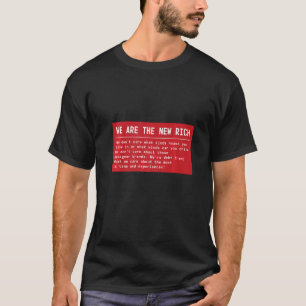 We Are The New Rich Time And Experiences  2 T-Shirt