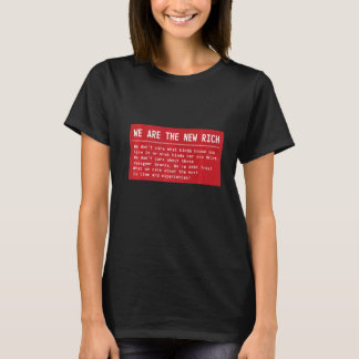 We Are The New Rich Time And Experiences  2 T-Shirt