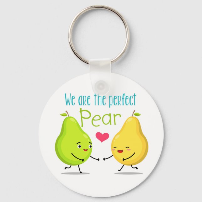 We Are The Perfect Pear | Valentines Day | Love Key Ring (Front)