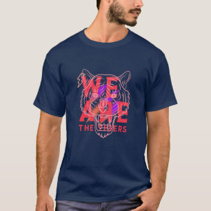 We Are The Tigers Power Strong Sports Tshirt