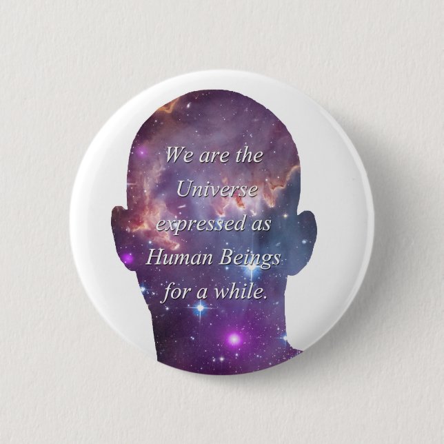 We are the Universe 6 Cm Round Badge (Front)