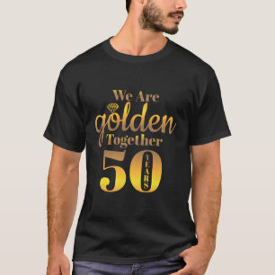 We Are Together 50 Years 50Th Anniversary Wedding T-Shirt