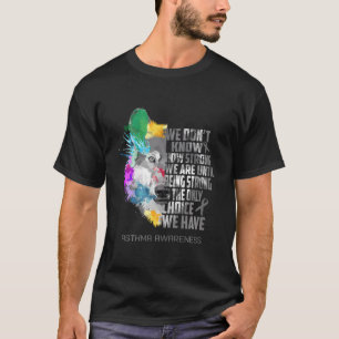 We Are Until Being Strong T-Shirt