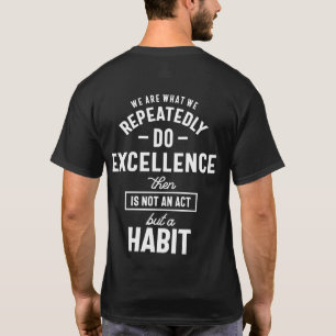 We Are What We Repeatedly Do Motivational Quote Gi T-Shirt