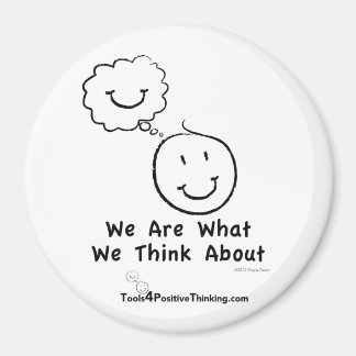 We Are What We Think About 3" Magnet