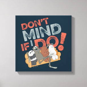 We Bare Bears & Charlie - Don't Mind If I Do! Canvas Print