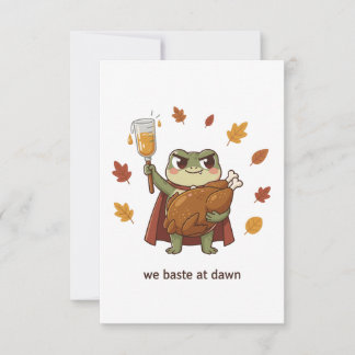 We Baste at Dawn Frog Thanksgiving Funny Turkey  Thank You Card