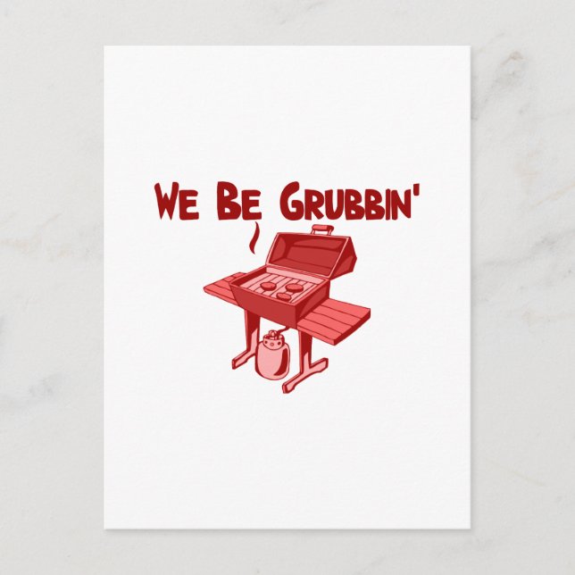 We Be Grubbin Postcard (Front)