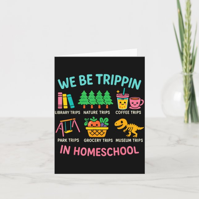 We Be Trin Traveling New Homeschooler Dad Mom Home Card (Front)