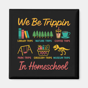 We Be Trin Traveling New Homeschooler Dad Mom Home Magnet