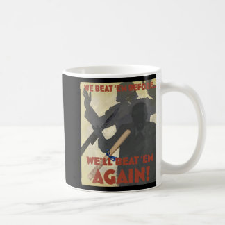We Beat em Before. We'll Beat em Again! 2025 Editi Coffee Mug