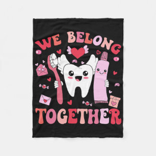 We Belong Teeth Dental Dentist Valentine Days Fleece Blanket