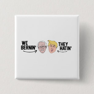 We Bernin' They Hatin' -.png 15 Cm Square Badge