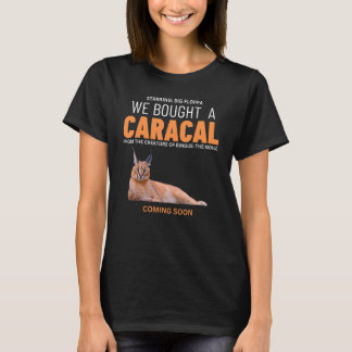 We Bought A Caracal Big Floppa Cat Meme T-Shirt