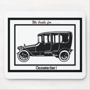 We brake for cemeteries! mouse pad