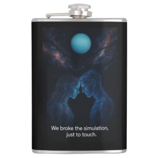 We Broke the Simulation  Hip Flask