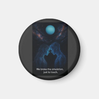 We Broke the Simulation  Magnet