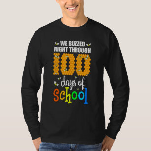 We buzzed right through 100 days of School Teacher T-Shirt