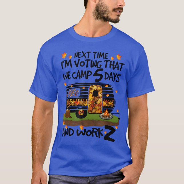 We Camp 5 Days And Work 2 Camping Van Life retro T-Shirt (Front)