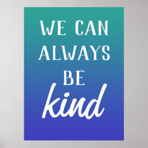 "We Can Always Be Kind" Poster