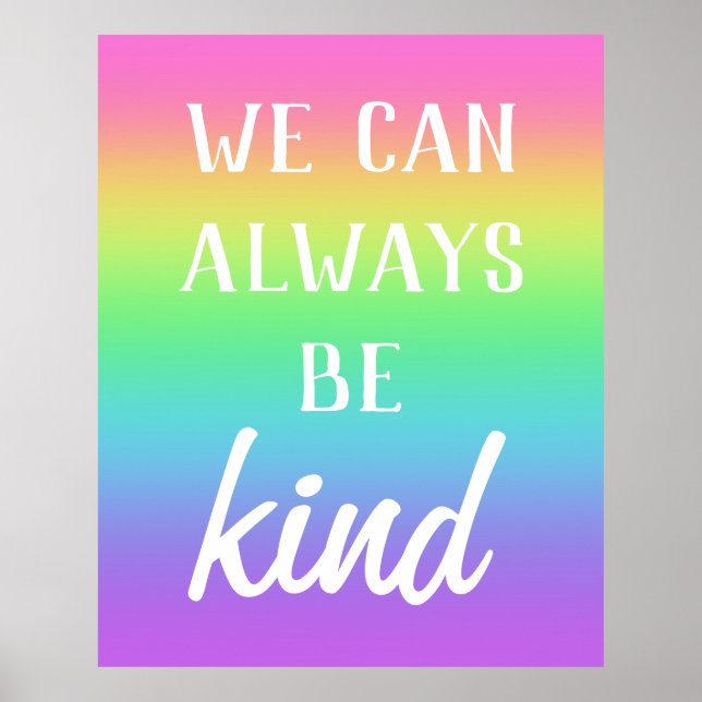 "We Can Always Be Kind" Rainbow Poster (Front)