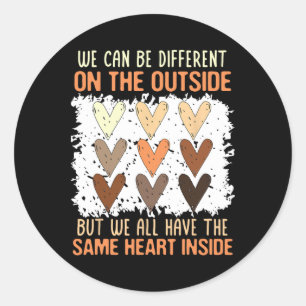 We Can Be Different On The Outside Black History M Classic Round Sticker