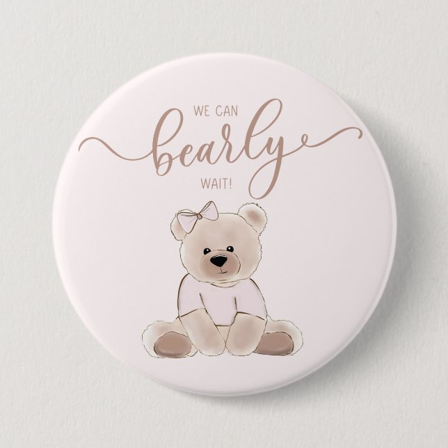 We Can Bearly Wait Teddy Bear Pink Baby Shower 7.5 Cm Round Badge (Front)