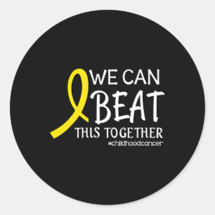 We Can Beat This Together Childhood Cancer Awarene Classic Round Sticker