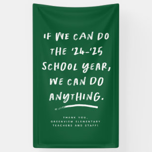 We can do anything 2025 teacher appreciation green banner