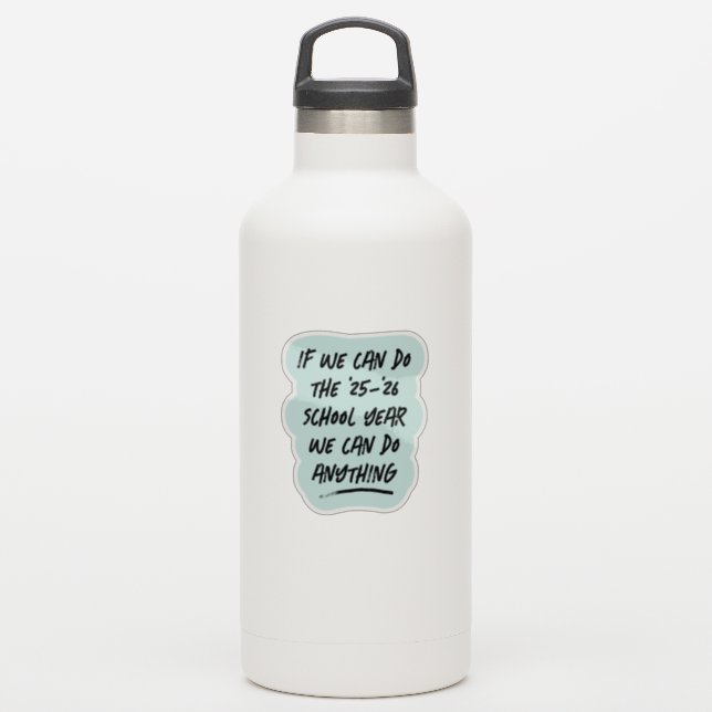 We can do anything cute inspiring year (Waterbottle)