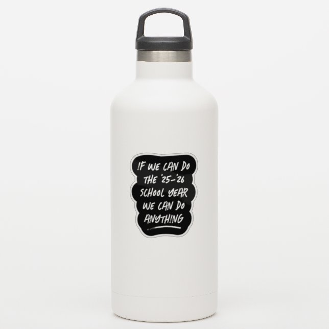 We can do anything inspiring 2021 black and white (Waterbottle)