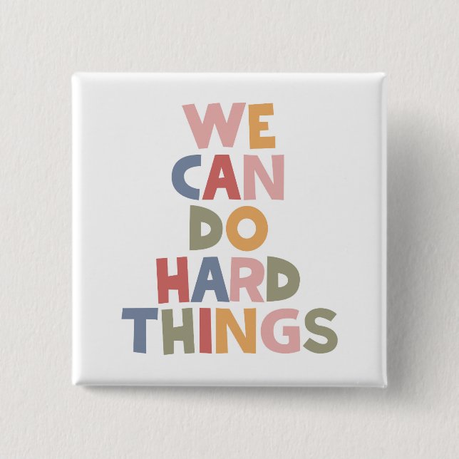 We Can Do Hard Things 15 Cm Square Badge (Front)