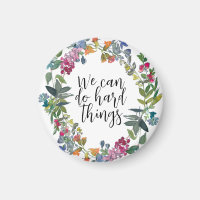 We Can Do Hard Things, Inspirational quote Modern
