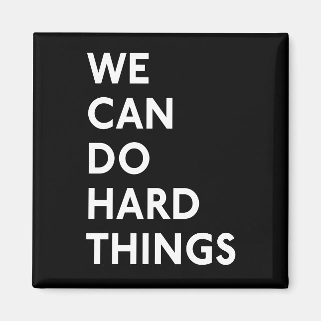 We Can Do Hard Things Magnet (Front)