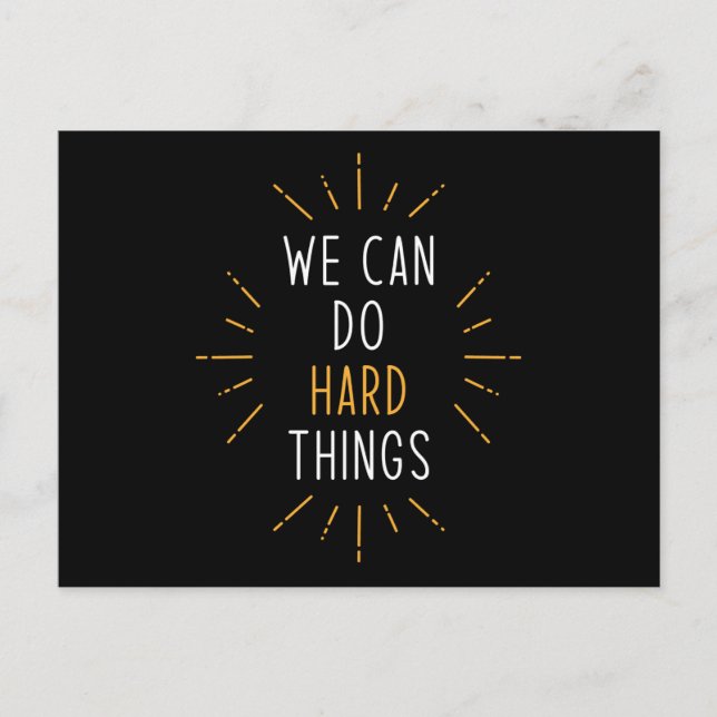 We Can Do Hard Things Motivational Quote Postcard (Front)